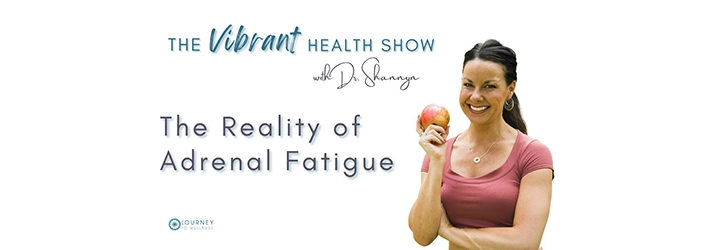 20: The Reality of Adrenal Fatigue