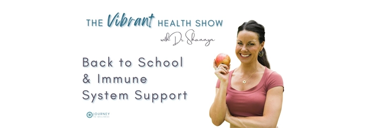 34: Back to School & Immune System Support