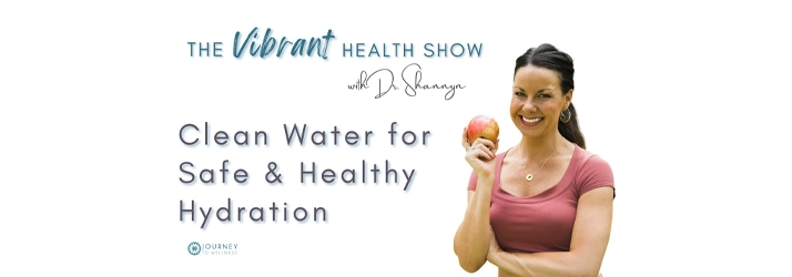 36: Clean Water for Safe & Healthy Hydration