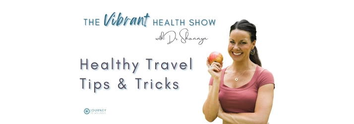 35: Healthy Travel Tips and Tricks